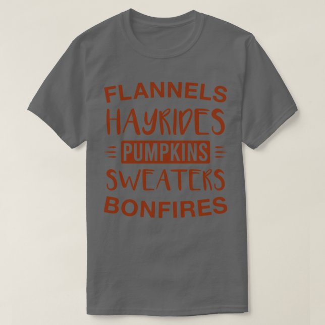 Flannels Hayrides Pumpkins Sweaters Bonfires Fall  (Design Front)