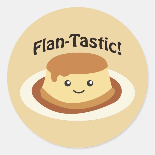 Flantastic! Cute flan Classic Round Sticker (Front)