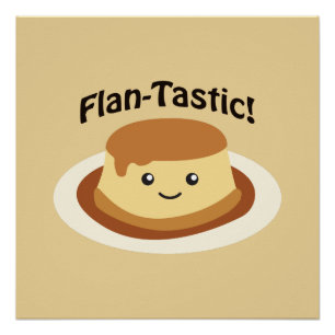 Flantastic! Cute flan Poster