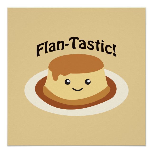 Flantastic! Cute flan Poster (Front)
