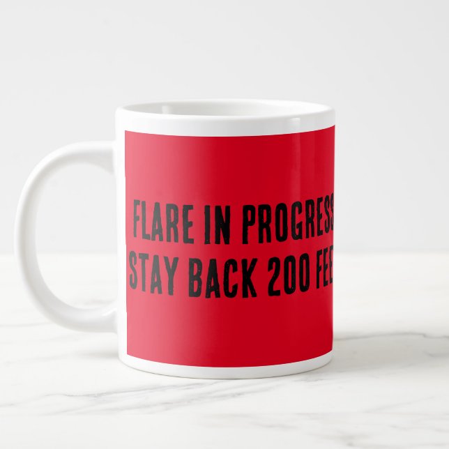 Flare in Progress. Stay back 200 feet. Large Coffee Mug (Left)