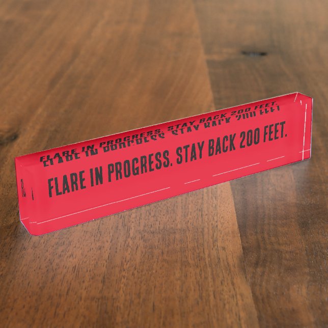 Flare in Progress. Stay back 200 feet. Nameplate (Side)