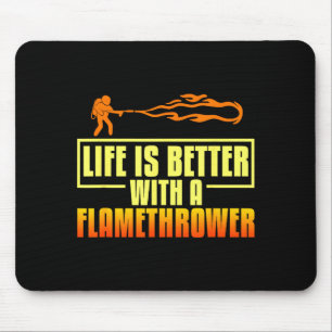 Flarower Gun Fire Thrower Flame Wean Quotes Mouse Mat