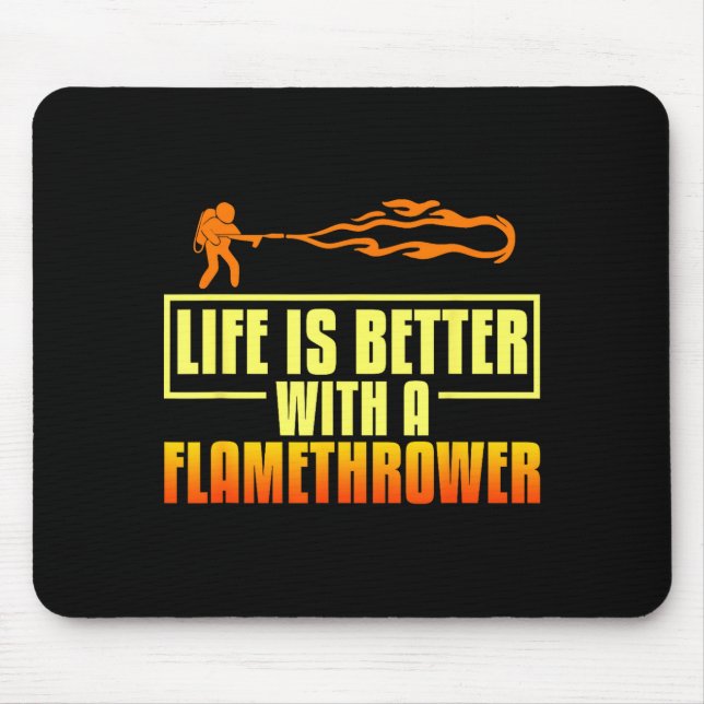 Flarower Gun Fire Thrower Flame Wean Quotes  Mouse Mat (Front)