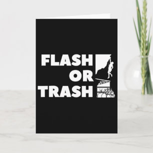 Flash Or Trash Climber Gift, Rock Climbing, Funny Card