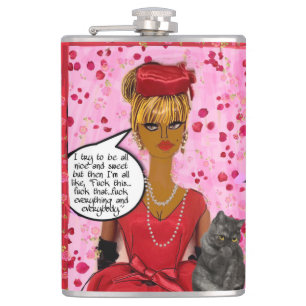 FLASK-I try to be all nice and sweet but then I’m Hip Flask