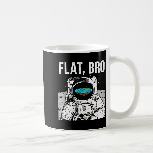 Flat Bro, Funny Flat Earth Society Astronaut In Sp Coffee Mug (Right)
