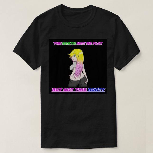 Flat earth big booty T-Shirt (Design Front)