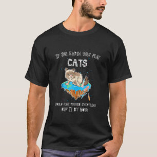 Flat Earth Cat Funny Kitten Universe Space Sci Fi T-Shirt