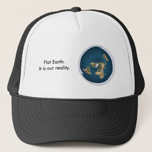 Image of Flat Earth Hat. It is our reality. Trucker Hat