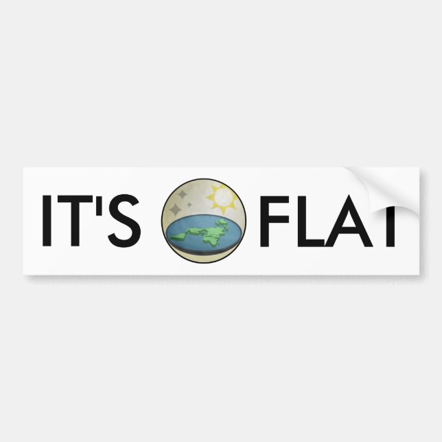 FLAT EARTH IT'S FLAT BUMPER STICKER (Front)