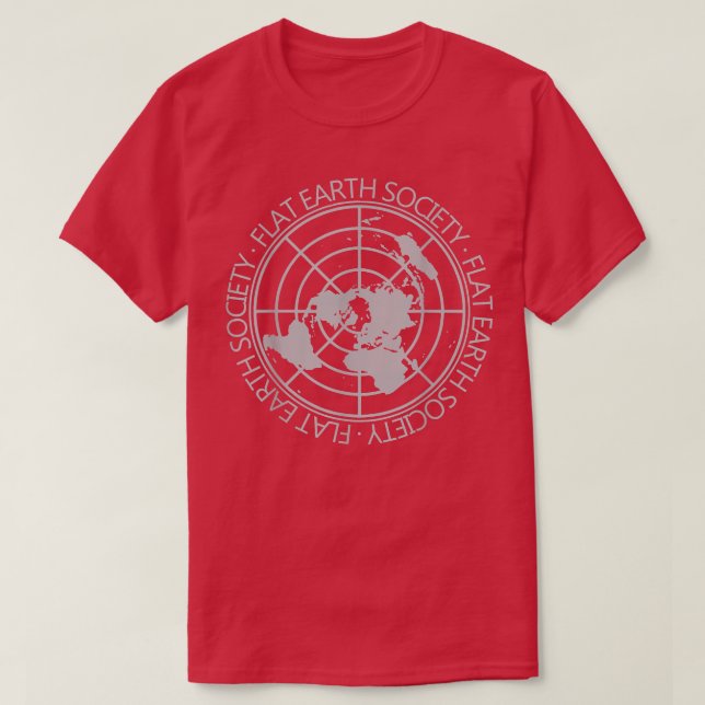 Flat Earth Society Flat Earth Conspiracy Science F T-Shirt (Design Front)