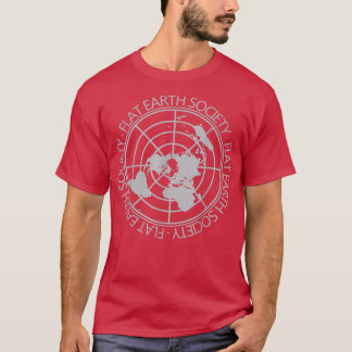 Flat Earth Society Flat Earth Conspiracy Science F T-Shirt