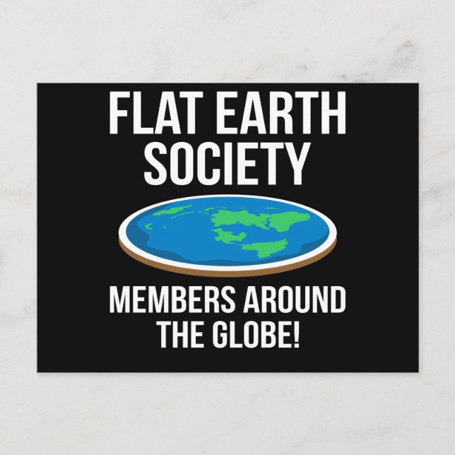 Flat Earth Society Members Around The Globe Funny Postcard (Front)