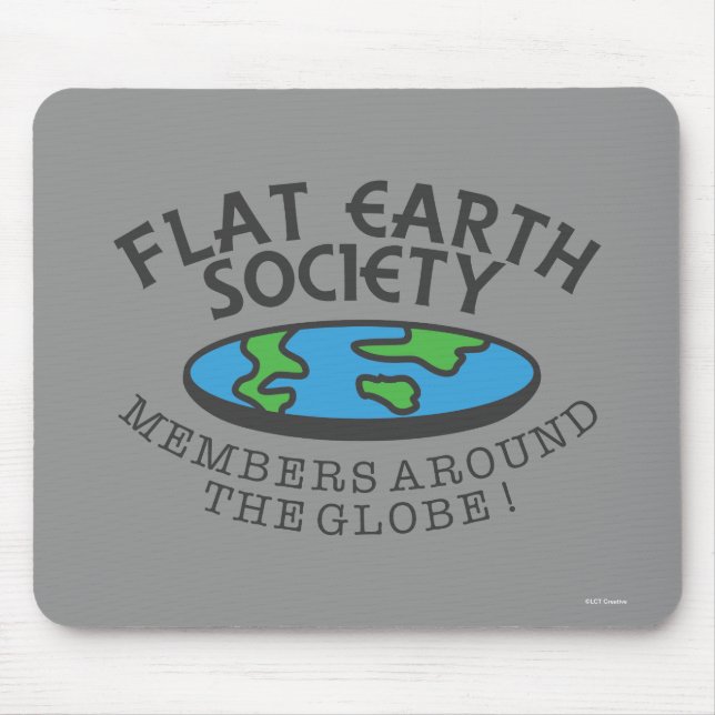 Flat Earth Society Members Around The Globe Mouse Mat (Front)