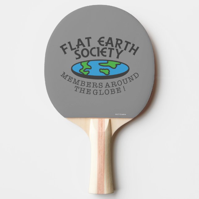 Flat Earth Society Members Around The Globe Ping Pong Paddle (Front)
