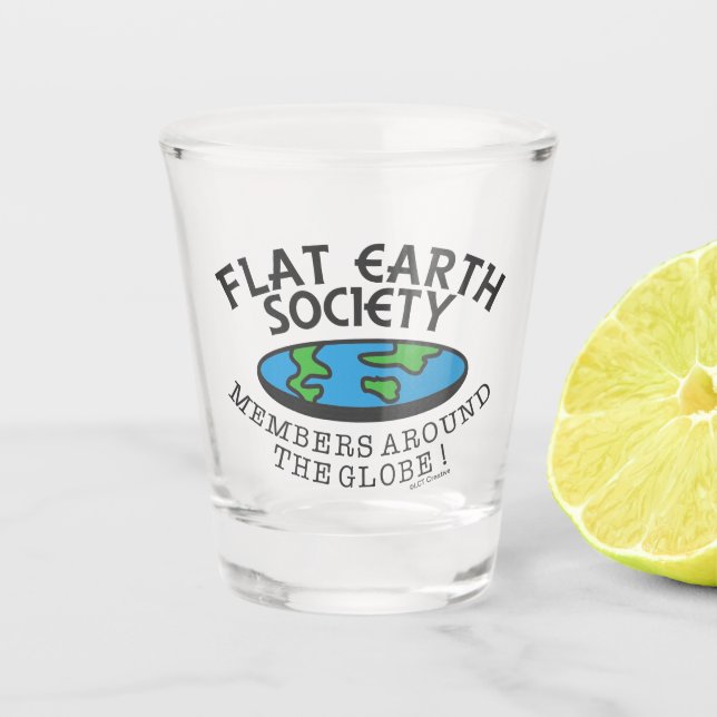 Flat Earth Society Members Around The Globe Shot Glass (Front)