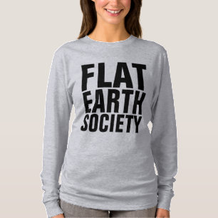 FLAT EARTH SOCIETY T-Shirts
