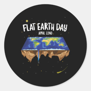 Flat Earthers April 22nd Earth Day Classic Round Sticker