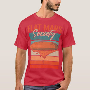 Flat Mars Society Planet Astronomy Science Mars T-Shirt
