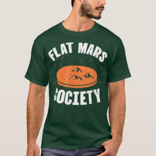 Flat Mars Society Planet Space Science Astronomy T-Shirt