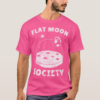 Flat Moon-Landing Society Planet Globe Sarcasm Fun T-Shirt