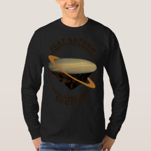 Flat Saturn Society Saturn Is A Flat Planet T-Shirt