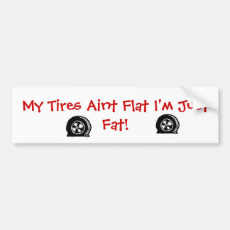 Flat Tires Bumper Sticker