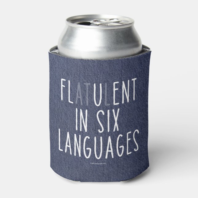 Flatulent In Six Languages Can Cooler (Can Front)