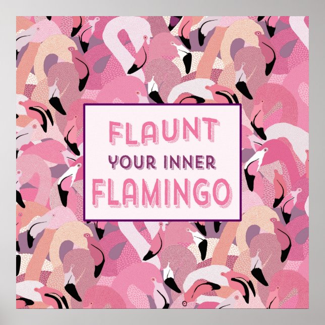 Flaunt Your Inner Flamingo Poster - Pink (Front)