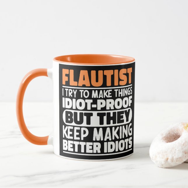 Flautist I Try To Make Things Funny Quote Flautist Mug (With Donut)