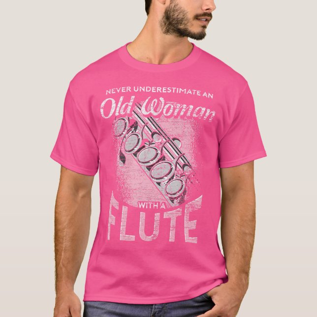 Flautist Music Never Underestimate An Old Woman Wi T-Shirt (Front)