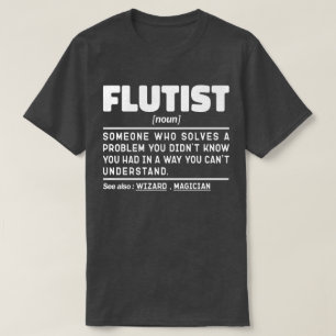 Flautist Noun Music Lover Funny Instrument Player T-Shirt