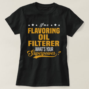 Flavouring Oil Filterer T-Shirt