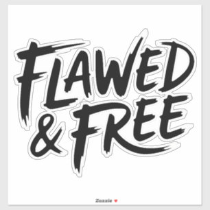 Flawed and Free
