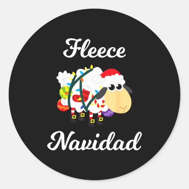 Fleece Navidad Shirt Funny Feliz Mexican Christmas Classic Round Sticker (Front)