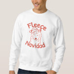 Fleece Navidad Sweatshirt<br><div class="desc">Fleece Navidad</div>