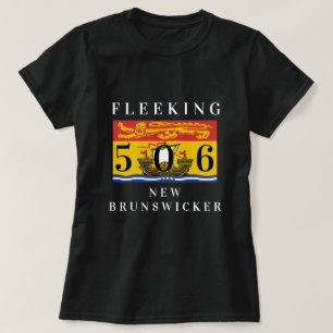 Fleeking New Brunswicker New Brunswick custom 506 T-Shirt
