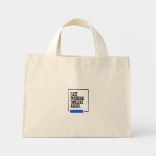 FLEETING PASSIONS. TIMELESS ASSETS – Investor Mini Tote Bag