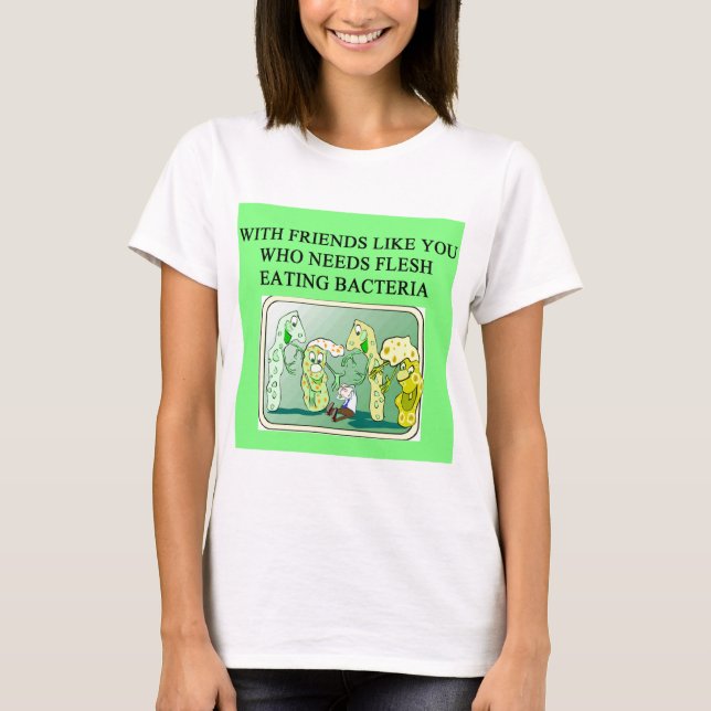 flesh eating bcateria T-Shirt (Front)