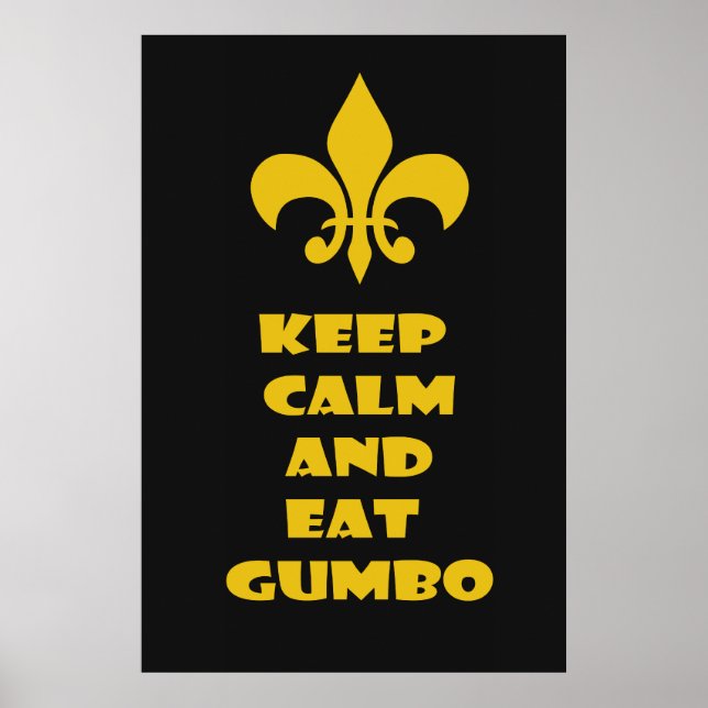 Fleur de Lis Keep Calm Eat Gumbo Black Gold Poster (Front)
