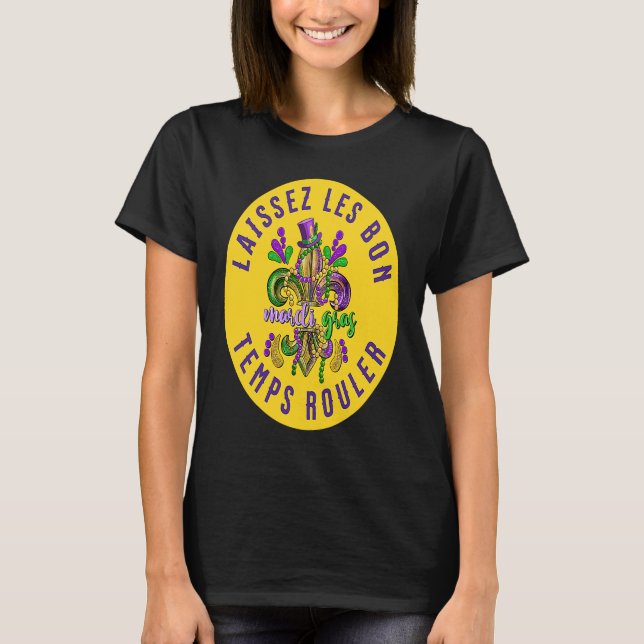 Fleur de Lis Laissez Les Bon Temps Rouler Mardi Gr T-Shirt (Front)