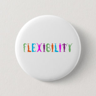 Flexibility 6 Cm Round Badge