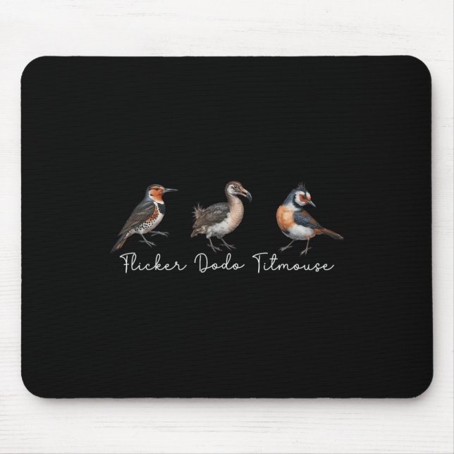 Flicker Dodo Titmouse Funny Bird Clever Birdwatche Mouse Mat (Front)