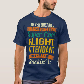 Flight Attendant Gifts Funny Appreciation T-Shirt