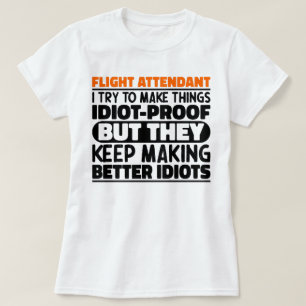 Flight Attendant I Try To Make Things Funny Quote T-Shirt