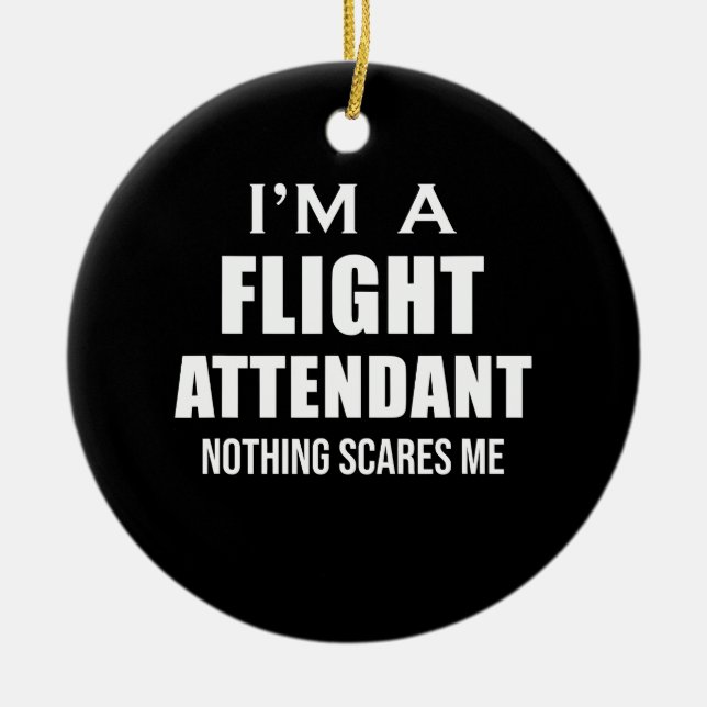 Flight Attendant Nothing Scares - Cabin Crew Job H Ceramic Tree Decoration (Front)