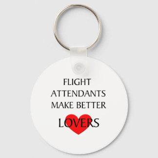 Flight Attendants Make Better Lovers Key Ring
