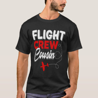 Flight Crew Cousin Aeroplane Birthday Cousin Famil T-Shirt
