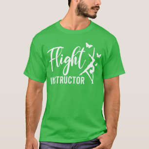 Flight Instructor Aerial Arts Aerialist Circus vin T-Shirt